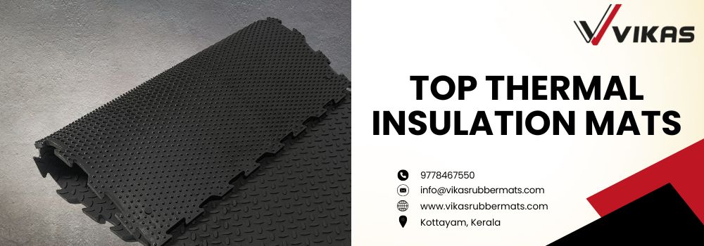 uploads_vik/blogs/Top Thermal Insulation Mats.jpg